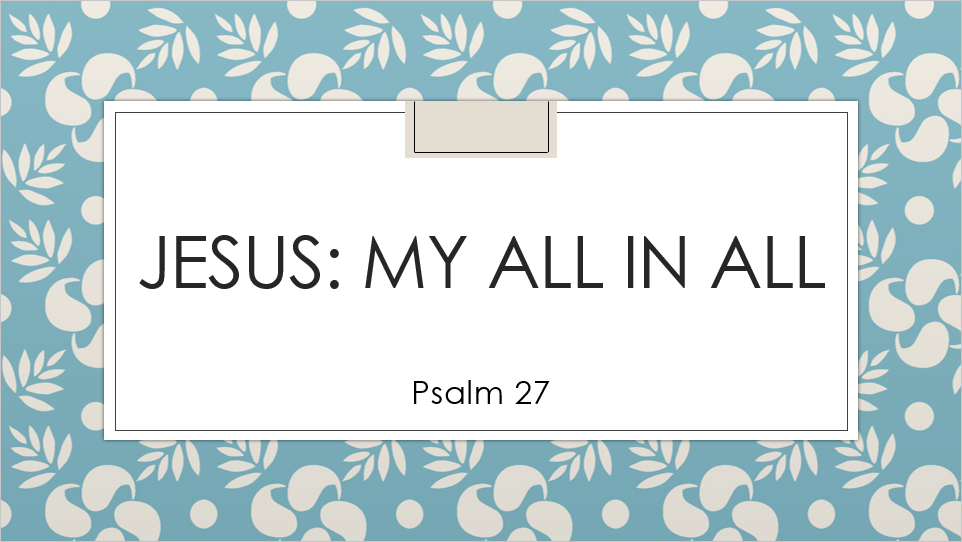 Jesus is My All in All